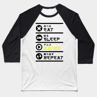 EAT SLEEP ANIME REPEAT Baseball T-Shirt